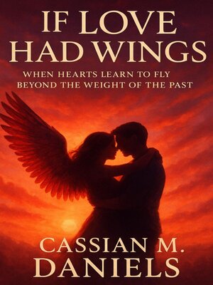 cover image of If Love Had Wings